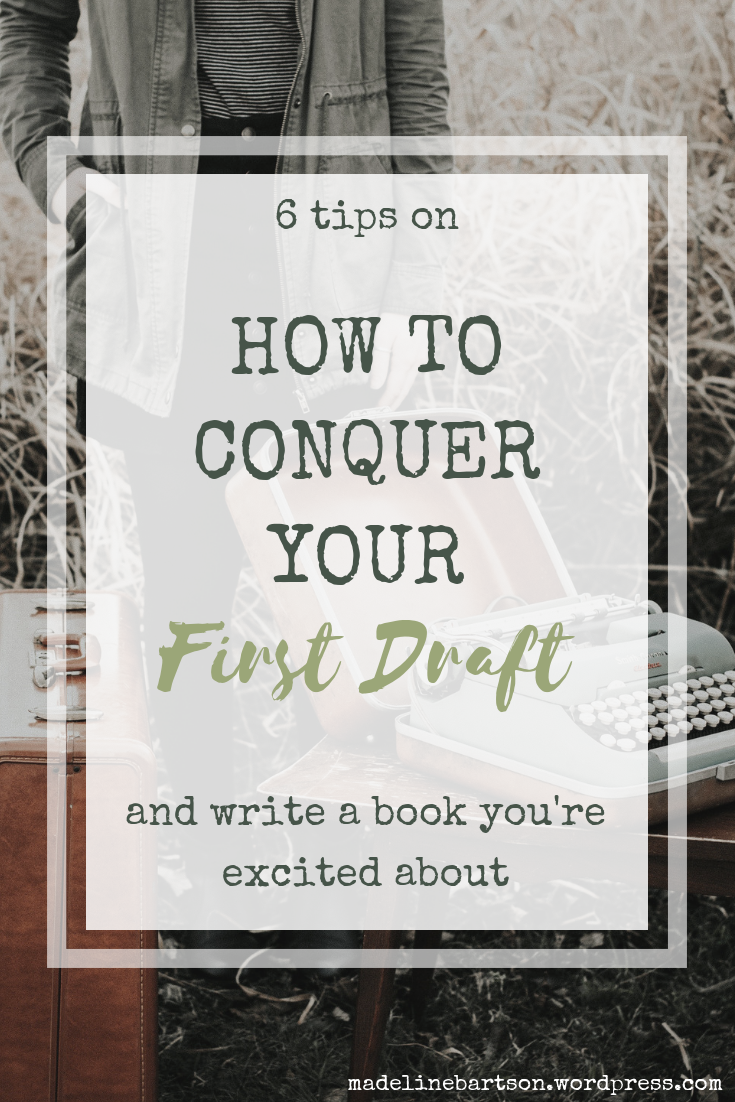 6 Tips on How to Conquer Your First Draft-2.png