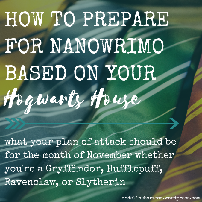 HOW TO #NaNoPrep BASED ON YOUR Hogwarts House.png