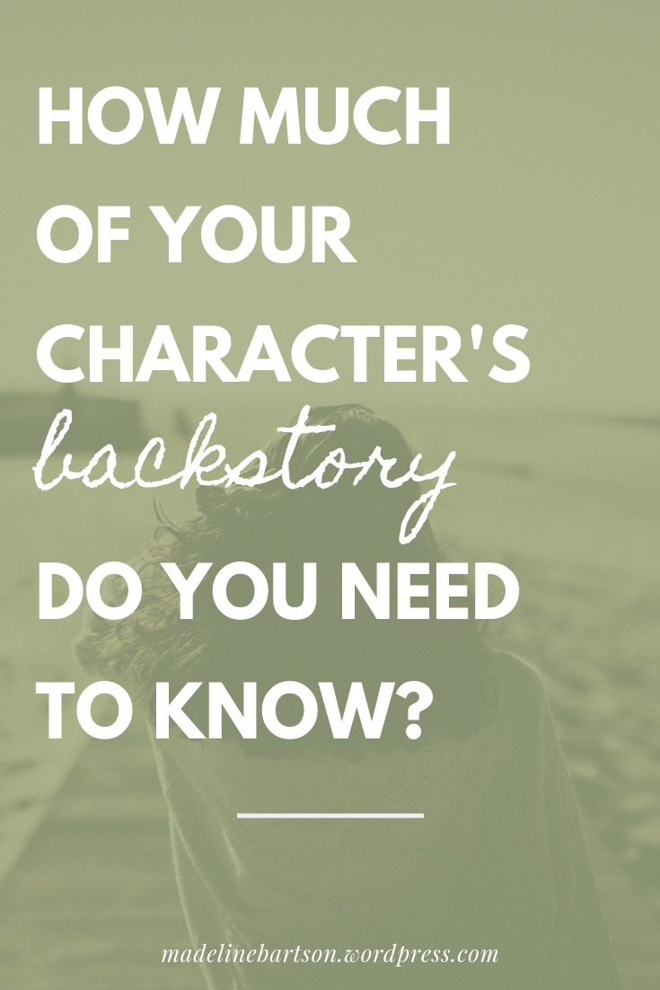 how much backstory do you need to know for character development?